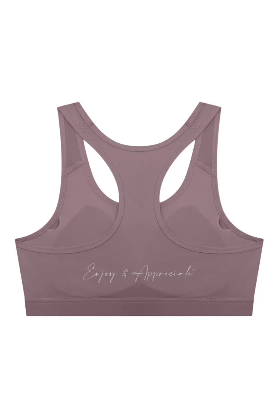 A mauve racerback sports bra with enjoy and appreciate embroidered in white script across the front