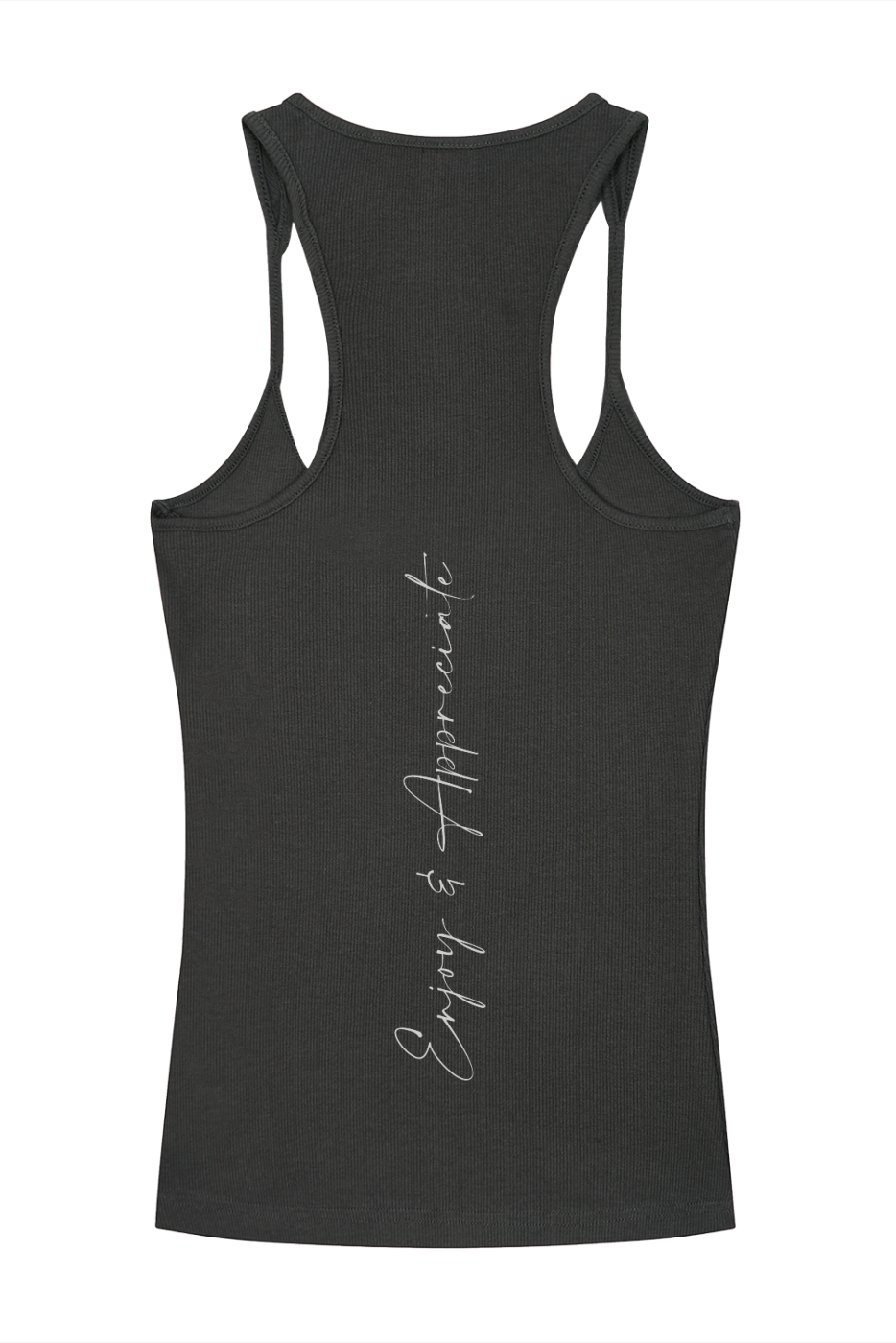 Black ribbed racerback tank top back with vertical white cursive enjoy and appreciate script down center back