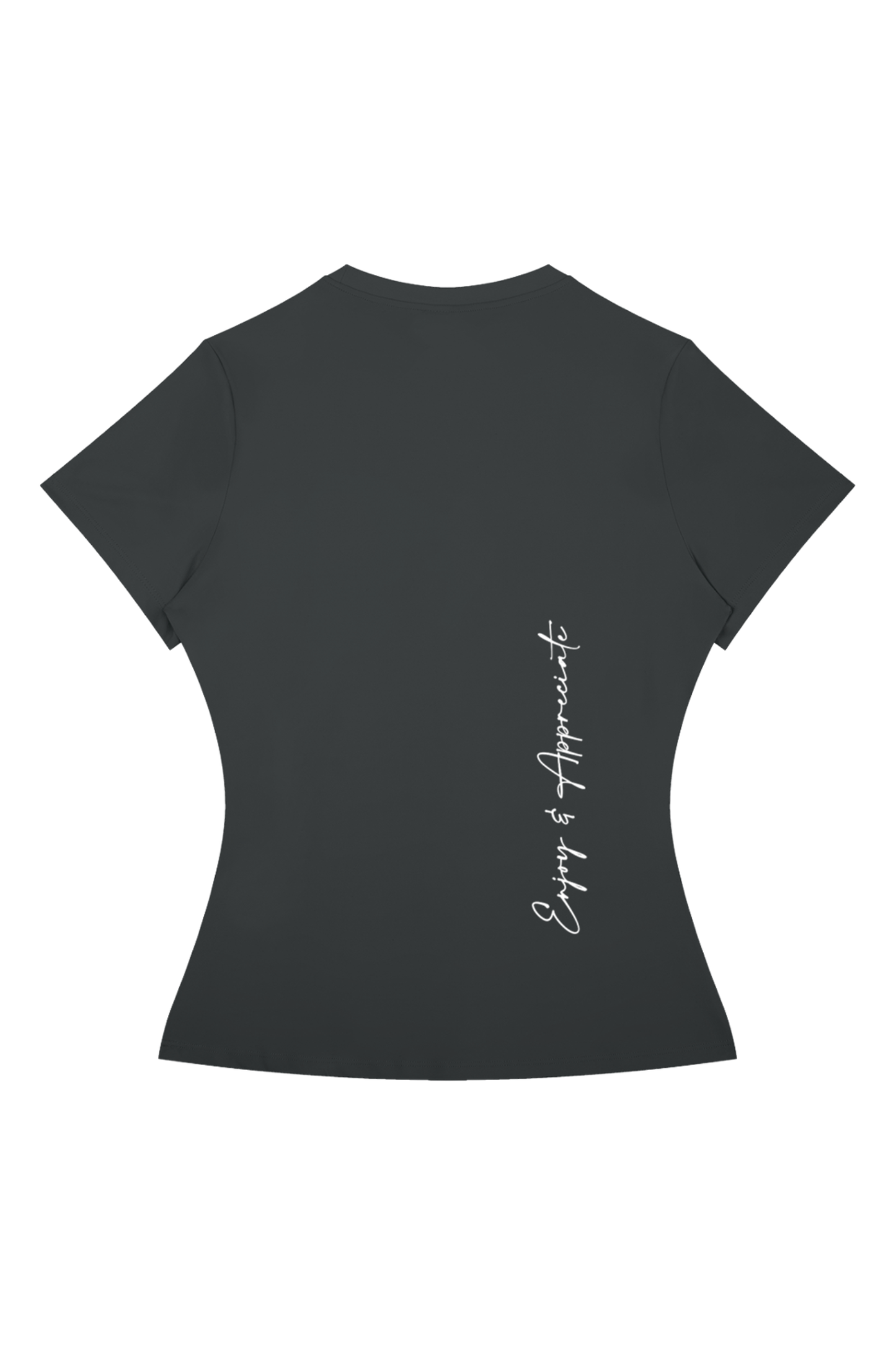 A dark gray short-sleeve t-shirt shown from the back, featuring a vertical white script print that reads 'Enjoy & Appreciate' on the lower back.