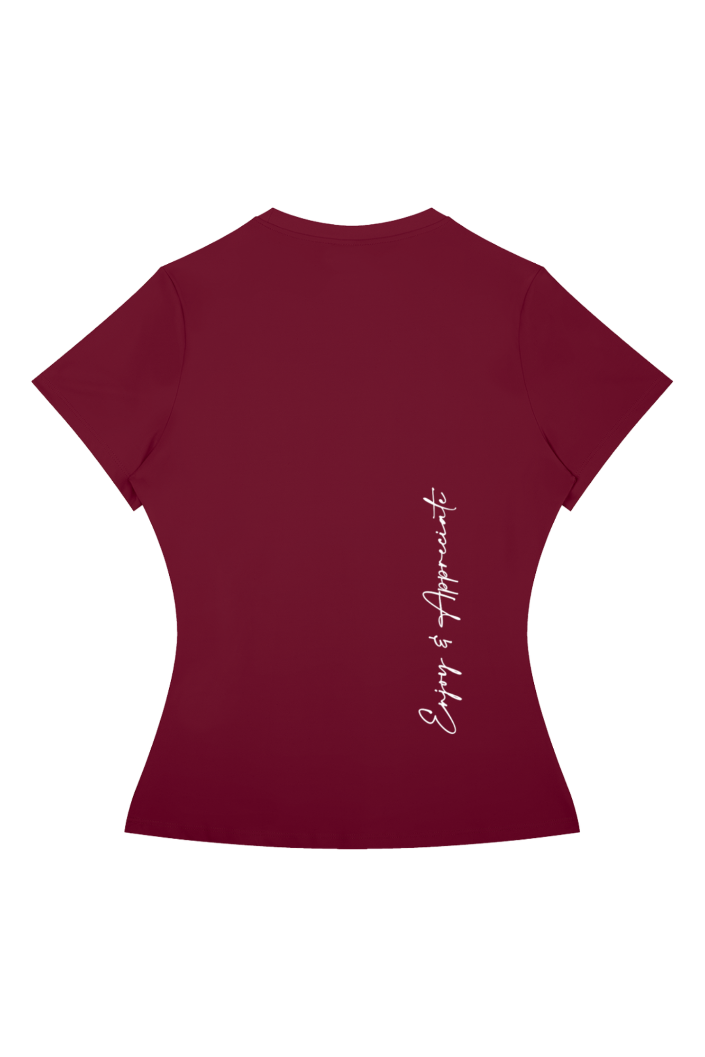 A maroon short-sleeve t-shirt shown from the back, featuring a vertical white script print that reads 'Enjoy & Appreciate' on the right side.