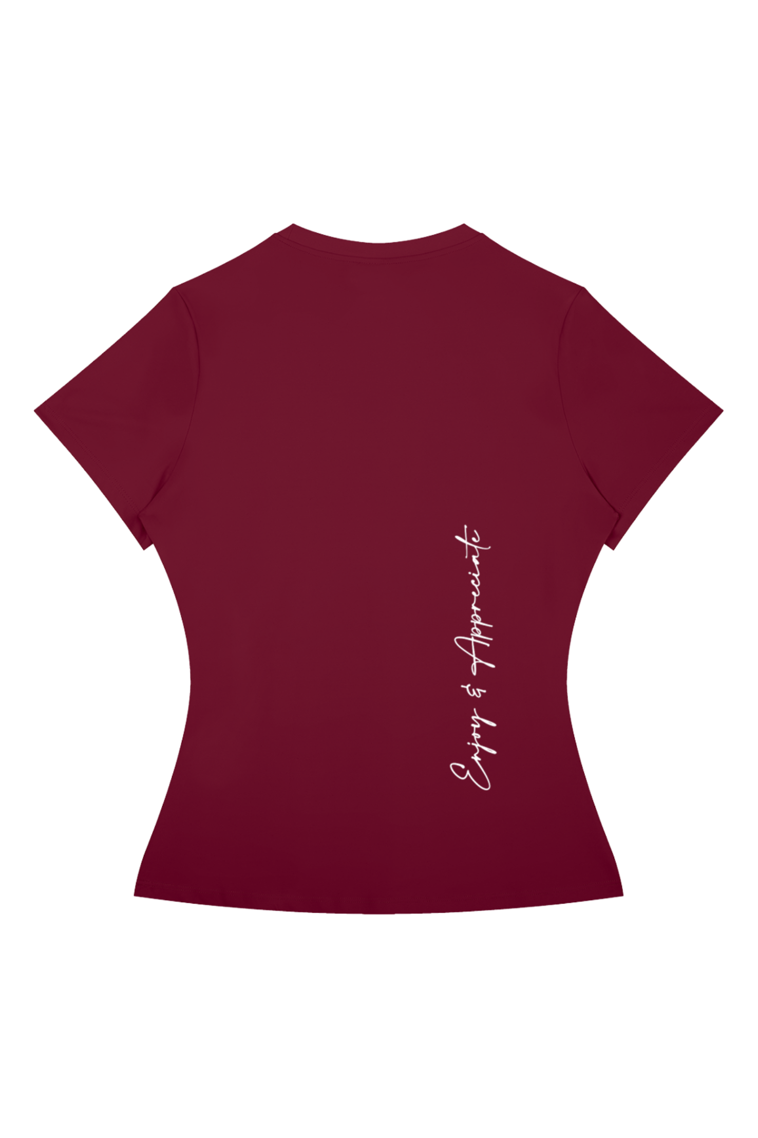 A maroon short-sleeve t-shirt shown from the back, featuring a vertical white script print that reads 'Enjoy & Appreciate' on the right side.
